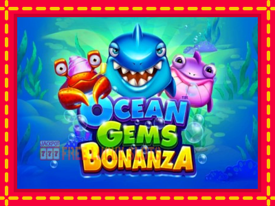 Ocean Gems Bonanza - อัตโนมัติด้วยกลไกที่น่าสนใจ