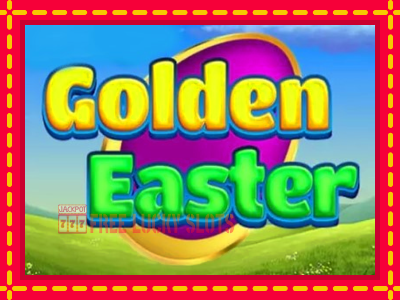 Golden Easter - อัตโนมัติด้วยกลไกที่น่าสนใจ