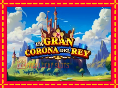 La Gran Corona del Rey - อัตโนมัติด้วยกลไกที่น่าสนใจ