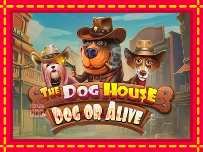 The Dog House - Dog or Alive - อัตโนมัติด้วยกลไกที่น่าสนใจ