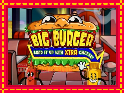 Big Burger Load it up with Xtra Cheese - อัตโนมัติด้วยกลไกที่น่าสนใจ