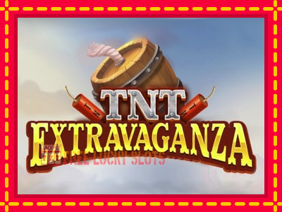 TNT Extravaganza - อัตโนมัติด้วยกลไกที่น่าสนใจ