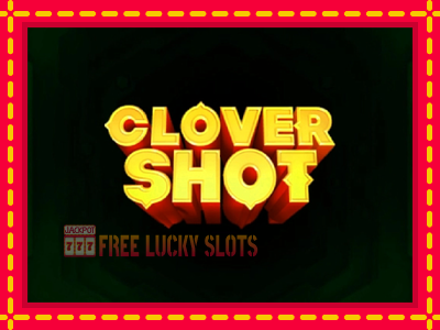 Clover Shot - อัตโนมัติด้วยกลไกที่น่าสนใจ