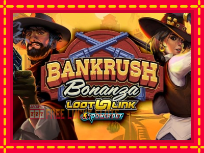 Bankrush Bonanza - อัตโนมัติด้วยกลไกที่น่าสนใจ