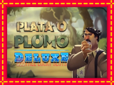 Plata o Plomo Deluxe - อัตโนมัติด้วยกลไกที่น่าสนใจ