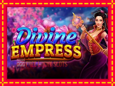 Divine Empress - อัตโนมัติด้วยกลไกที่น่าสนใจ