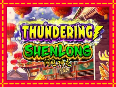 Thundering Shenlong - อัตโนมัติด้วยกลไกที่น่าสนใจ