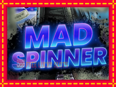 Mad Spinner - อัตโนมัติด้วยกลไกที่น่าสนใจ