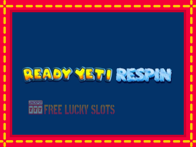 Ready Yeti Respin - อัตโนมัติด้วยกลไกที่น่าสนใจ