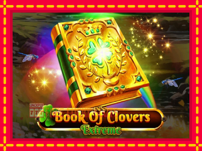 Book of Clovers - Extreme - อัตโนมัติด้วยกลไกที่น่าสนใจ