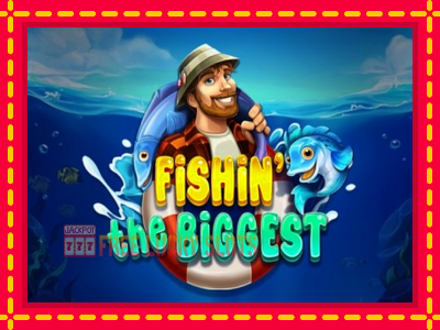 Fishin The Biggest - อัตโนมัติด้วยกลไกที่น่าสนใจ