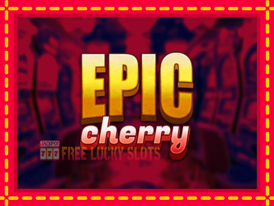 Epic Cherry - อัตโนมัติด้วยกลไกที่น่าสนใจ