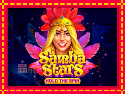 Samba Stars: Hold the Spin - อัตโนมัติด้วยกลไกที่น่าสนใจ