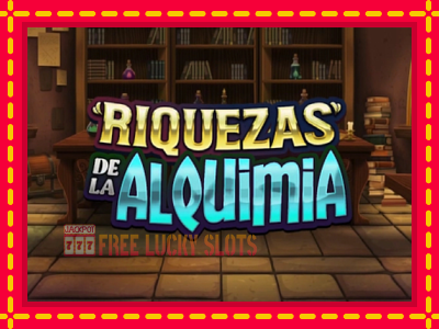 Riquezas de la Alquimia - อัตโนมัติด้วยกลไกที่น่าสนใจ