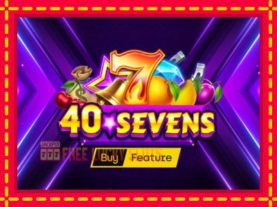 40 Sevens Buy Feature - อัตโนมัติด้วยกลไกที่น่าสนใจ