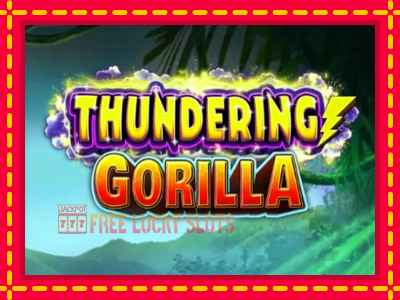 Thundering Gorilla - อัตโนมัติด้วยกลไกที่น่าสนใจ