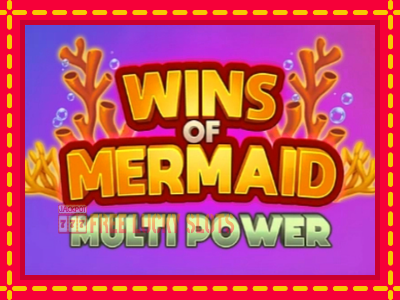 Wins of Mermaid Multi Power - อัตโนมัติด้วยกลไกที่น่าสนใจ