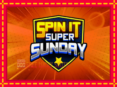 Spin It Super Sunday - อัตโนมัติด้วยกลไกที่น่าสนใจ