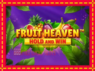 Fruit Heaven Hold and Win - อัตโนมัติด้วยกลไกที่น่าสนใจ