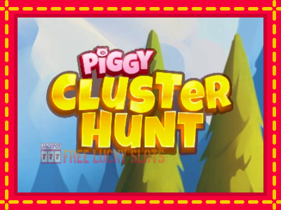 Piggy Cluster Hunt - อัตโนมัติด้วยกลไกที่น่าสนใจ