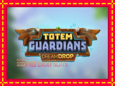 Totem Guardians Dream Drop - อัตโนมัติด้วยกลไกที่น่าสนใจ