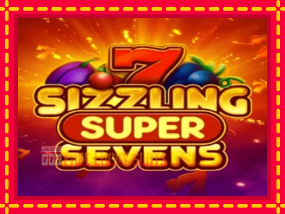 Sizzling Super Sevens - อัตโนมัติด้วยกลไกที่น่าสนใจ