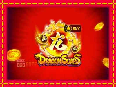 Dragon Soar - อัตโนมัติด้วยกลไกที่น่าสนใจ