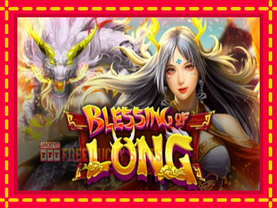 Blessing of Long - อัตโนมัติด้วยกลไกที่น่าสนใจ