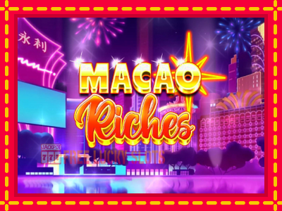 Macao Riches - อัตโนมัติด้วยกลไกที่น่าสนใจ