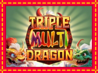 Triple Multi Dragon - อัตโนมัติด้วยกลไกที่น่าสนใจ