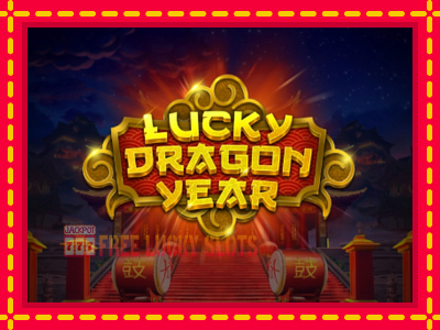 Lucky Dragon Year - อัตโนมัติด้วยกลไกที่น่าสนใจ