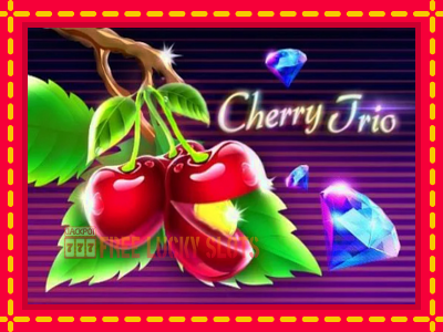 Cherry Trio - อัตโนมัติด้วยกลไกที่น่าสนใจ