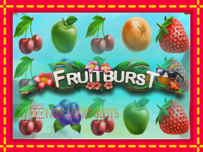 Fruitburst - อัตโนมัติด้วยกลไกที่น่าสนใจ