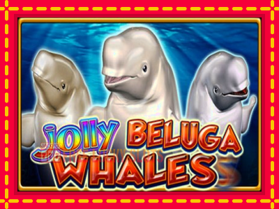 Jolly Beluga Whales - อัตโนมัติด้วยกลไกที่น่าสนใจ