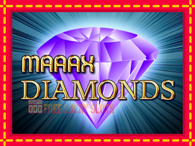 Maaax Diamonds - อัตโนมัติด้วยกลไกที่น่าสนใจ