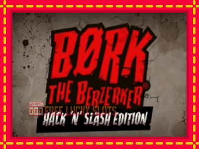 Bork The Berzerker - อัตโนมัติด้วยกลไกที่น่าสนใจ