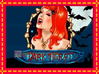 Dark Thirst - อัตโนมัติด้วยกลไกที่น่าสนใจ